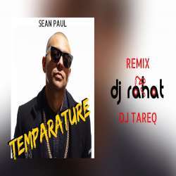 Temperature (Sean Paul) Remix   DJ Rahat n DJ Tareq Poster