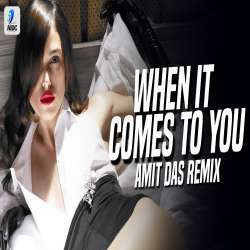 When It Comes To You (Remix) Poster