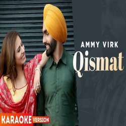 Qismat (Karaoke Version)   Ammy Virk Poster