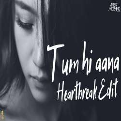 Tum Hi Aana (Heartbreak Mashup) Aftermorning Poster