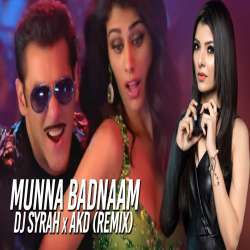 Munna Badnaam Hua (Remix) DJ Syrah x AKD Poster