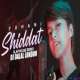 Shiddat Title Track (Remix) DJ Dalal London Poster